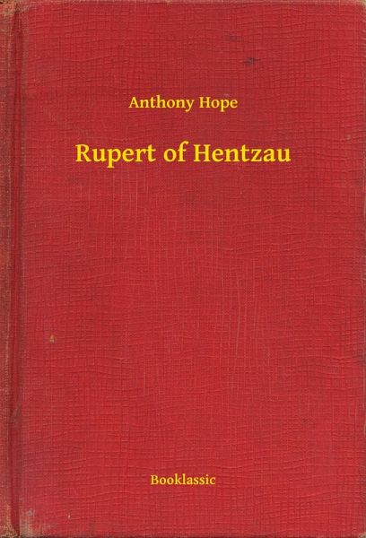 Rupert of Hentzau (eBook, ePUB) Rupert of Hentzau (eBook, ePUB)