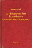 La Philosophie dans le boudoir ou Les Instituteurs immoraux (eBook, ePUB)