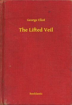 The Lifted Veil (eBook, ePUB) - Eliot, George