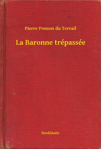 La Baronne trépassée (eBook, ePUB) La Baronne trépassée (eBook, ePUB)