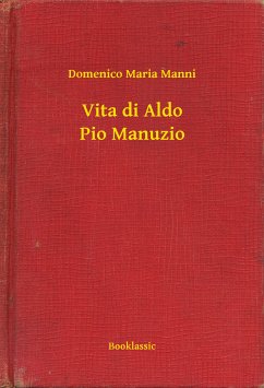 Vita di Aldo Pio Manuzio (eBook, ePUB) - Manni, Domenico Maria