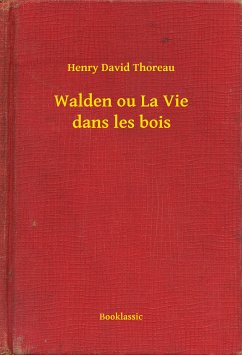 Walden ou La Vie dans les bois (eBook, ePUB) - Thoreau, Henry David