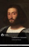 Delphi Poetical Works of Ludovico Ariosto - Complete Orlando Furioso (Illustrated) (eBook, ePUB)