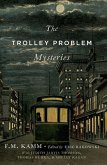The Trolley Problem Mysteries (eBook, PDF)