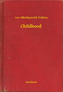 Childhood (eBook, ePUB) - Tolstoy, Lev Nikolayevich