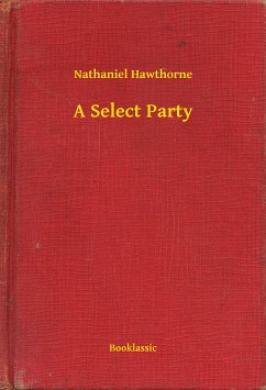 A Select Party (eBook, ePUB) - Hawthorne, Nathaniel