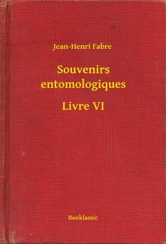 Cover Souvenirs entomologiques - Livre VI (eBook, ePUB)