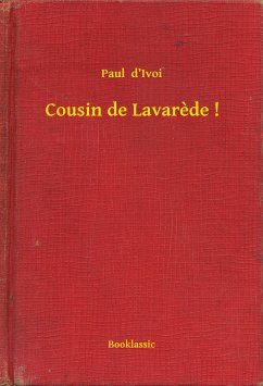 Cousin de Lavarede ! (eBook, ePUB) - d’Ivoi, Paul