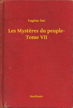Les Mysteres du peuple- Tome VII (eBook, ePUB) - Sue, Eugene