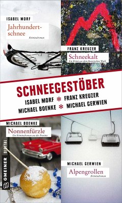 Schneegestöber (eBook, ePUB) - Kreuzer, Franz; Boenke, Michael; Gerwien, Michael; Morf, Isabel