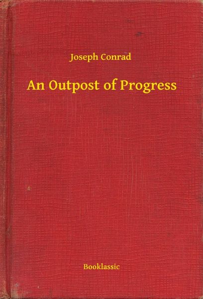 An Outpost of Progress (eBook, ePUB) An Outpost of Progress (eBook, ePUB)