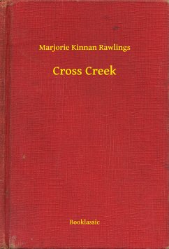 Cross Creek (eBook, ePUB) - Rawlings, Marjorie Kinnan