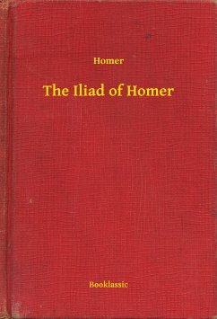 The Iliad of Homer (eBook, ePUB) - Homer