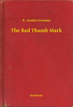 The Red Thumb Mark (eBook, ePUB) - Freeman, R. Austin