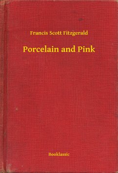 Porcelain and Pink (eBook, ePUB) - Fitzgerald, Francis Scott