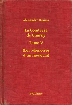 Cover La Comtesse de Charny - Tome V - (Les Mémoires d'un médecin) (eBook, ePUB)