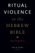 Ritual Violence in the Hebrew Bible... - Bild 1