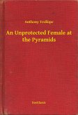 An Unprotected Female at the Pyramids (eBook, ePUB)