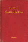 Warrior of the Dawn (eBook, ePUB)