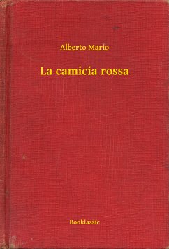 La camicia rossa (eBook, ePUB) - Mario, Alberto