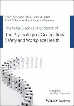 The Wiley Blackwell Handbook of the Psychology of Occupational Safety and Workplace Health (eBook, ePUB) - Clarke, Sharon; Probst, Tahira M.; Guldenmund, Frank W.; Passmore, Jonathan