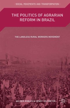 The Politics of Agrarian Reform in Brazil (eBook, PDF) - Robles, Wilder; Loparo, Kenneth A.