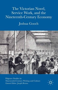 The Victorian Novel, Service Work, and the Nineteenth-Century Economy (eBook, PDF) - Gooch, Joshua