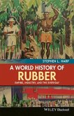 A World History of Rubber (eBook, ePUB)