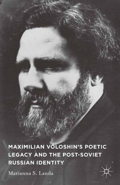 Maximilian Voloshin’s Poetic Legacy and the Post-Soviet Russian Identity (eBook, PDF) - Landa, M.