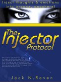 Injector Protocol: How To Inject Your Essence Literally Into Everything! (eBook, ePUB)