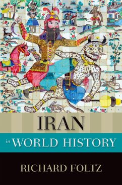 Iran in World History (eBook, PDF) - Foltz, Richard