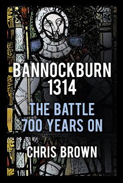 Bannockburn 1314 (eBook, ePUB) - Brown, Dr Chris