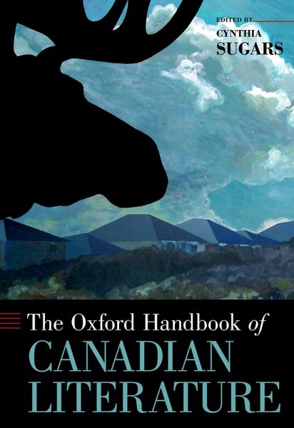 The Oxford Handbook of Canadian Literature (eBook, PDF)