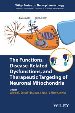 The Functions, Disease-Related Dysfunctions, and Therapeutic Targeting of Neuronal Mitochondria (eBook, PDF) - Hardwick, J. Marie