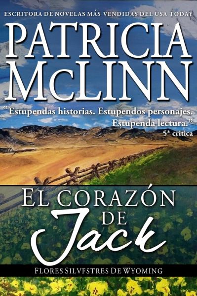 El Corazón de Jack (Flores Silvestres de Wyoming, #5) (eBook, ePUB) El Corazón de Jack (Flores Silvestres de Wyoming, #5) (eBook, ePUB)