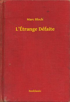 L'Étrange Défaite (eBook, ePUB) - Bloch, Marc