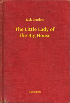 The Little Lady of the Big House (eBook, ePUB) - Jack, Jack