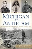 Michigan at Antietam (eBook, ePUB) Michigan at Antietam (eBook, ePUB)