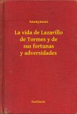 La vida de Lazarillo de Tormes y de sus fortunas y adversidades (eBook, ePUB)