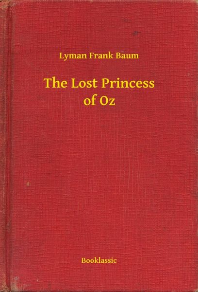 The Lost Princess of Oz (eBook, ePUB)