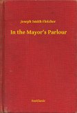In the Mayor's Parlour (eBook, ePUB)