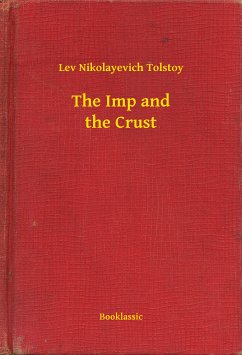 The Imp and the Crust (eBook, ePUB) - Tolstoy, Lev Nikolayevich