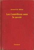 Les Comédiens sans le savoir (eBook, ePUB)