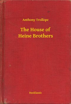 The House of Heine Brothers (eBook, ePUB) - Trollope, Anthony