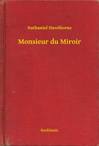 Monsieur du Miroir (eBook, ePUB) Monsieur du Miroir (eBook, ePUB)