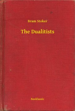 The Dualitists (eBook, ePUB) - Stoker, Bram