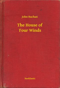 The House of Four Winds (eBook, ePUB) - Buchan, John