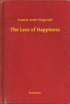 The Lees of Happiness (eBook, ePUB) - Fitzgerald, Francis Scott