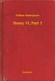 Henry VI, Part 3 (eBook, ePUB)