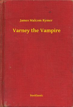 Varney the Vampire (eBook, ePUB) - Rymer, James Malcom